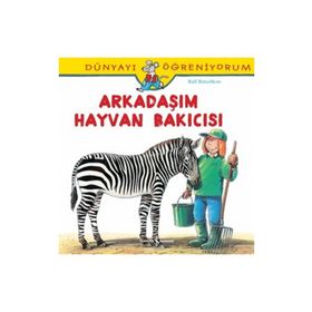 Dünyayı Öğreniyorum - Arkadaşım Hayvan Bakıcısı - Ralf Butschkow
