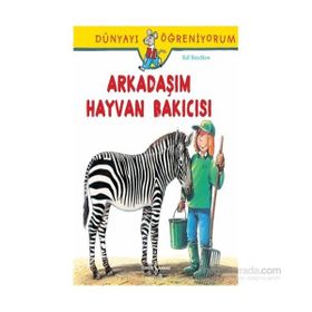Dünyayı Öğreniyorum - Arkadaşım Hayvan Bakıcısı - Ralf Butschkow