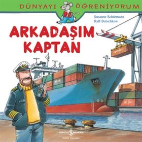 DÜNYAYI ÖĞRENIYORUM - ARKADAŞIM KAPTAN - SUSANNE SCHÜRMANN