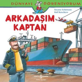 DÜNYAYI ÖĞRENIYORUM - ARKADAŞIM KAPTAN - SUSANNE SCHÜRMANN