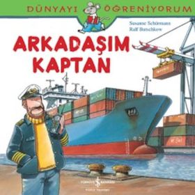 DÜNYAYI ÖĞRENIYORUM - ARKADAŞIM KAPTAN - SUSANNE SCHÜRMANN