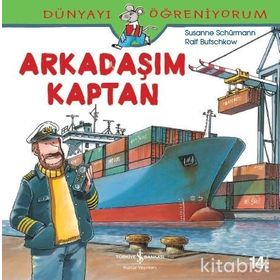 DÜNYAYI ÖĞRENIYORUM - ARKADAŞIM KAPTAN - SUSANNE SCHÜRMANN