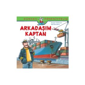 DÜNYAYI ÖĞRENIYORUM - ARKADAŞIM KAPTAN - SUSANNE SCHÜRMANN