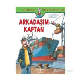 DÜNYAYI ÖĞRENIYORUM - ARKADAŞIM KAPTAN - SUSANNE SCHÜRMANN