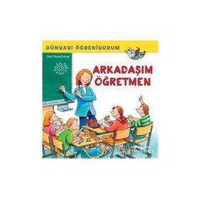 Dünyayı Öğreniyorum - Arkadaşım Öğretmen - Ralf Butschkow