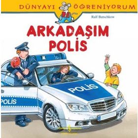 Dünyayı Öğreniyorum - Arkadaşım Polis - Ralf Butschkow