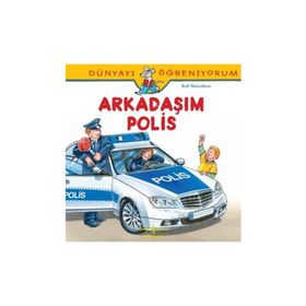 Dünyayı Öğreniyorum - Arkadaşım Polis - Ralf Butschkow