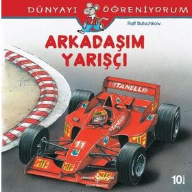 Dünyayı Öğreniyorum - Arkadaşım Yarışçı - Ralf Butschkow - İş Bankası Yayınları