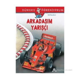 Dünyayı Öğreniyorum - Arkadaşım Yarışçı - Ralf Butschkow - İş Bankası Yayınları