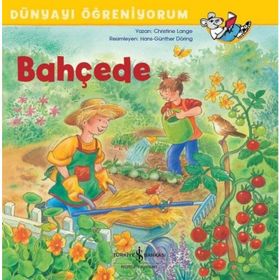 Dünyayı Öğreniyorum - Bahçede