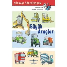Dünyayı Öğreniyorum - Büyük Araçlar