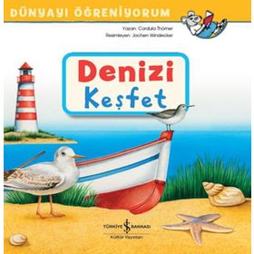 Dünyayı Öğreniyorum - Denizi Keşfet - Cordula Thörner