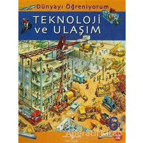 DÜNYAYI ÖĞRENİYORUM TEKNOLOJI VE ULAŞIM - EMMA GODFREY;SARAH HARTLEY