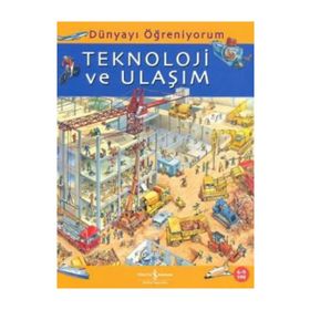 DÜNYAYI ÖĞRENİYORUM TEKNOLOJI VE ULAŞIM - EMMA GODFREY;SARAH HARTLEY