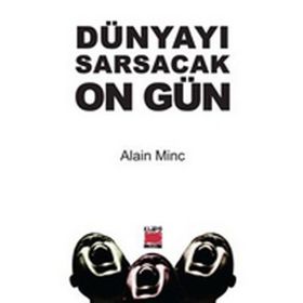 Dünyayı Sarsacak On Gün - Alain Minc