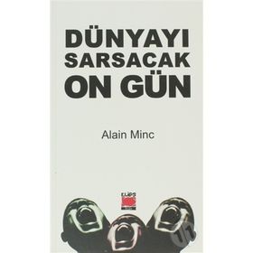 Dünyayı Sarsacak On Gün - Alain Minc