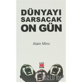 Dünyayı Sarsacak On Gün - Alain Minc