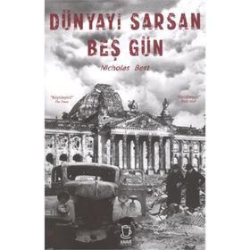 Dünyayı Sarsan Beş Gün - Nicholas Best