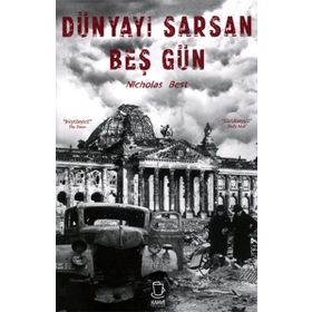 Dünyayı Sarsan Beş Gün - Nicholas Best