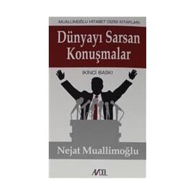 DÜNYAYI SARSAN KONUŞMALAR DÜNYA TARIHININ EN BÜYÜK HITABET ÖRNEKLERİ - NEJAT MUALLİMOĞLU