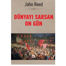 Dünyayı Sarsan On Gün - John Reed