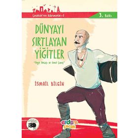 Dünyayı Sırtlayan Yiğitler - Çanakkale’nin Kahramanları 2 - İsmail Bilgin