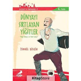 Dünyayı Sırtlayan Yiğitler - Çanakkale’nin Kahramanları 2 - İsmail Bilgin