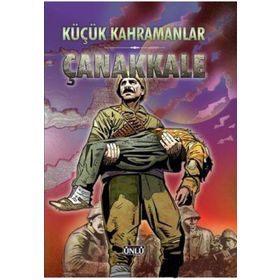Dünyayı Sırtlayan Yiğitler - Çanakkale’nin Kahramanları 2 - İsmail Bilgin