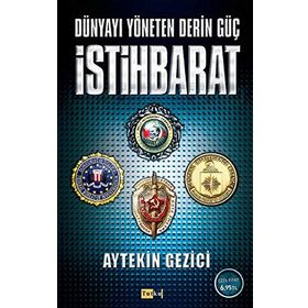 DÜNYAYI YÖNETEN DERIN GÜÇ İSTIHBARAT - AYTEKIN GEZICI