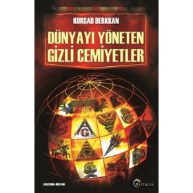 Dünyayı Yöneten Gizli Cemiyetler - Kursad Berkkan