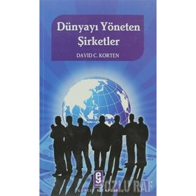 DÜNYAYI YÖNETEN ŞİRKETLER - DAVID C. KORTEN
