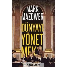 Dünyayı Yönetmek - Mark Mazower