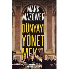 Dünyayı Yönetmek - Mark Mazower