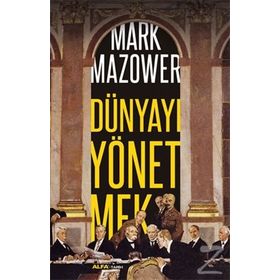 Dünyayı Yönetmek - Mark Mazower