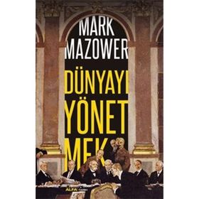 Dünyayı Yönetmek - Mark Mazower