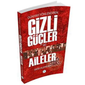 Dünyayı Yönlendiren Gizli Güçler ve Aileler - Fatih Alemdar