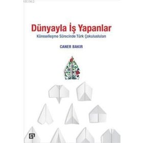 Dünyayla İş Yapanlar - Koç Üniversitesi Yayınları