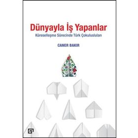 Dünyayla İş Yapanlar - Koç Üniversitesi Yayınları