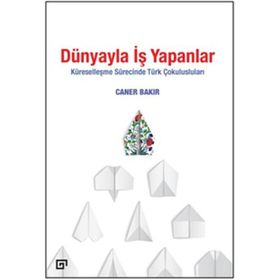 Dünyayla İş Yapanlar - Koç Üniversitesi Yayınları