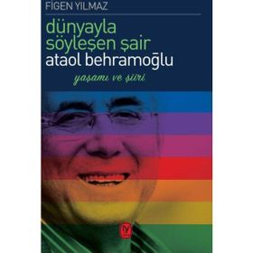 Dünyayla Söyleşen Şair Ataol Behramoğlu - Figen Yılmaz
