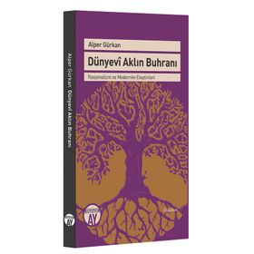 Dünyevi Aklın Buhranı - Alper Gürkan