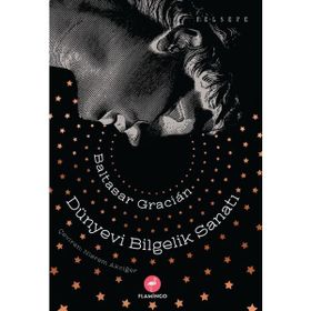 Dünyevi Bilgelik Sanatı - Baltasar Gracián
