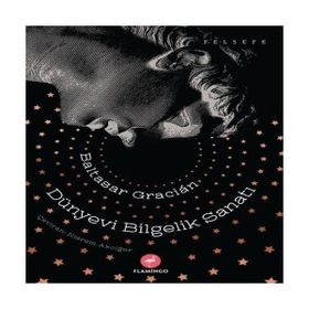 Dünyevi Bilgelik Sanatı - Baltasar Gracián