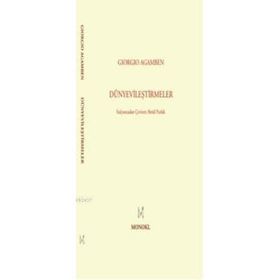 Dünyevileştirmeler - Giorgio Agamben