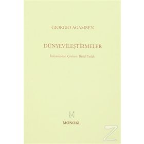 Dünyevileştirmeler - Giorgio Agamben