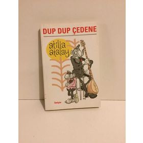 Dup Dup Çedene - Atilla Atalay