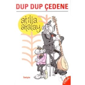 Dup Dup Çedene - Atilla Atalay