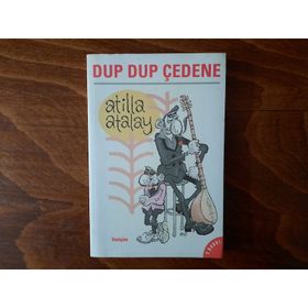 Dup Dup Çedene - Atilla Atalay