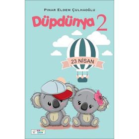 Düpdünya 2 - Pınar Eldem Çulhaoğlu