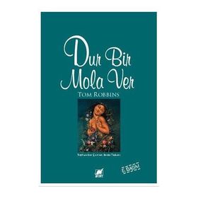 DUR BIR MOLA VER - TOM ROBBINS